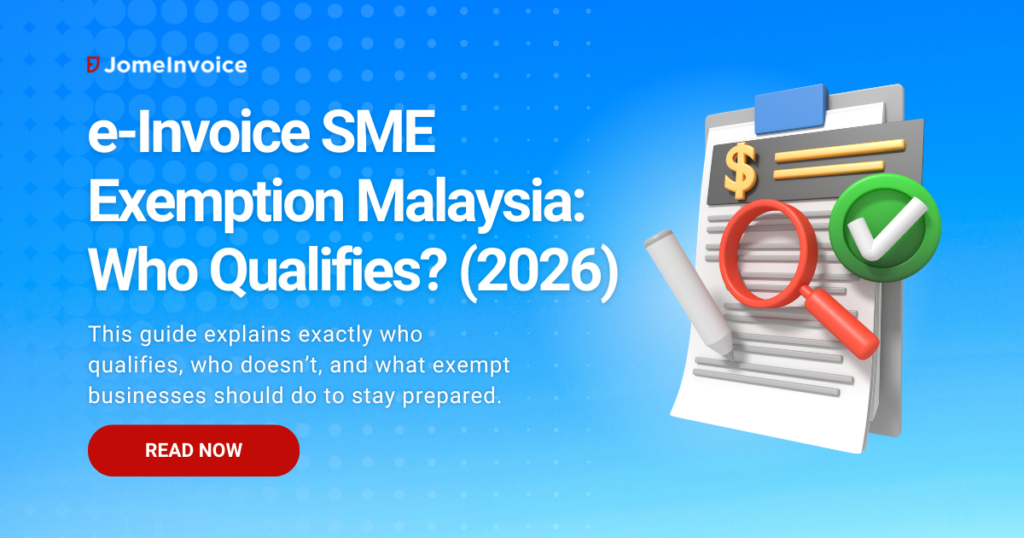 e-Invoice SME Exemption Malaysia 2026 — LHDN RM3 million exemption threshold guide for small businesses (General Guideline v4.8)