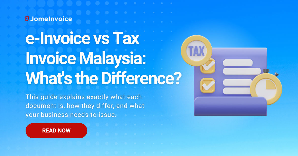 e-Invoice vs Tax Invoice Malaysia — key differences between LHDN e-invoice and SST tax invoice explained