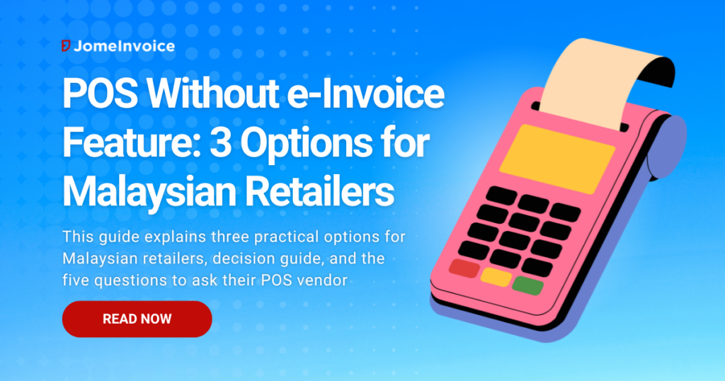 pos without e Invoice feature 3 options for malaysian retailers feature