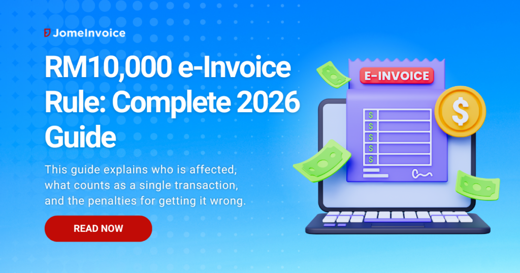 RM10,000 e-Invoice Rule Malaysia 2026 — LHDN individual e-invoice requirement for transactions above RM10,000
