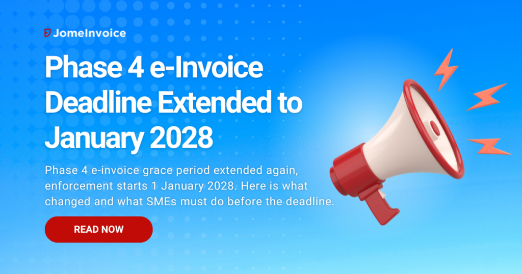 Phase 4 e-Invoice Deadline Extended to January 2028 1 e invoice phase 4 extension malaysia 2028