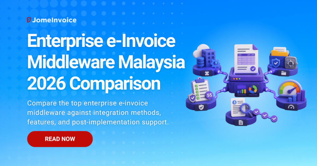 Best e-Invoice Middleware in Malaysia (2026): Top 7 List 3 deep analysis and comparison among top e-invoice middleware in malaysia against integration methods, core features, platform user experience, and post-implementation supports.