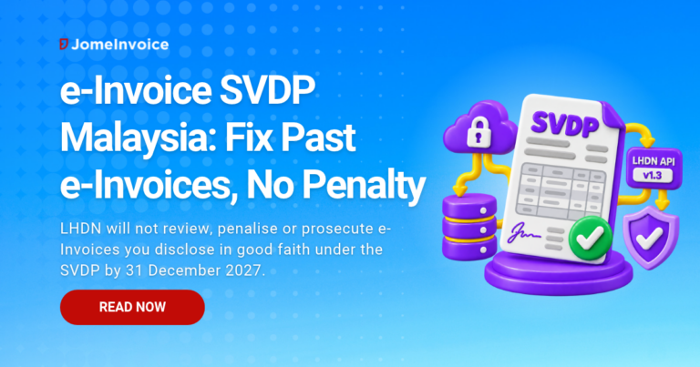 LHDN e-Invoice SVDP = Special Voluntary Disclosure Programme (Program Khas Pengakuan Sukarela / PKPS e-Invois). In simple terms: a chance for businesses to fix missed or incorrect e-Invoices with protection from certain enforcement actions, subject to conditions. It runs from 7 July 2026 to 31 December 2027.
